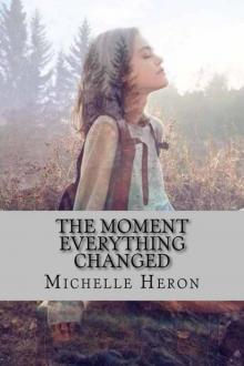 The Moment Everything Changed (Lucy's Life #1) Read online