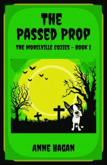 The Passed Prop--The Morelville Cozies--Book 1 Read online