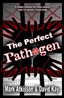 The Perfect Pathogen