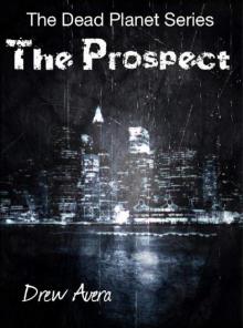 The Prospect (Dead Planet Series Prequel) (The Dead Planet Series) Read online