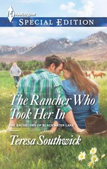 The Rancher Who Took Her In (The Bachelors of Blackwater Lake) Read online