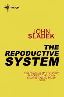 The Reproductive System (Gollancz SF Library) Read online