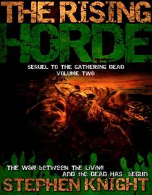 The Rising Horde, Volume Two (Sequel to  The Gathering Dead ) Read online