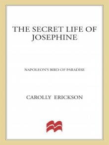 The Secret Life of Josephine: Napoleon's Bird of Paradise Read online