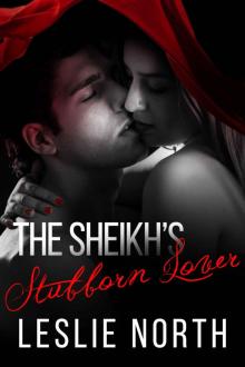 The Sheikh's Stubborn Lover (The Adjalane Sheikhs Series Book 2) Read online
