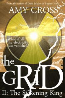 The Sickening King (The Grid 2) Read online