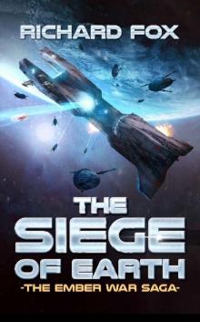 The Siege of Earth (The Ember War Saga Book 7) Read online