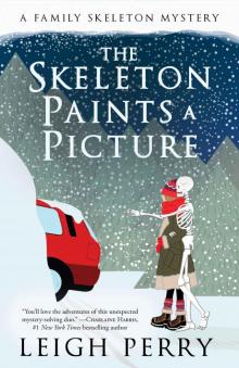 The Skeleton Paints a Picture: A Family Skeleton Mystery (#4) Read online