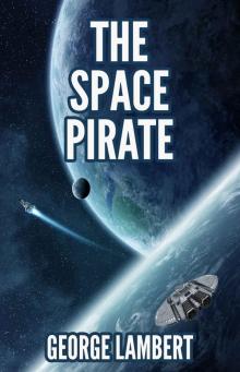 The Space Pirate 1 Read online