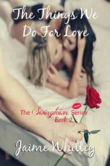 The Things We Do For Love (The Swingtown Series Book 2) Read online
