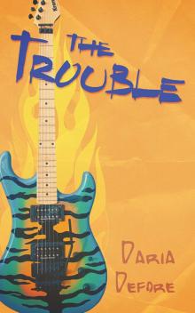 The Trouble