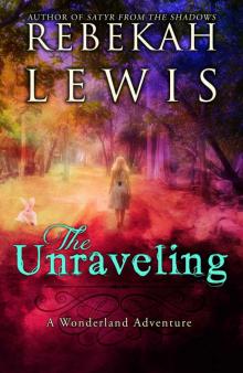The Unraveling (Wonderland Book 2) Read online