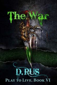 The War (Play to Live: Book #6)
