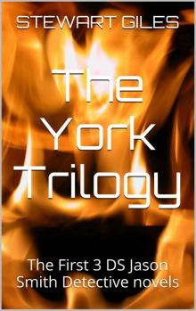 The York Trilogy: The First 3 DS Jason Smith Detective novels Read online
