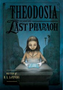 Theodosia and the Last Pharoah