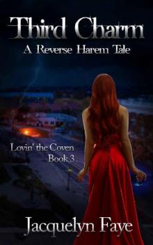 Third Charm: A Reverse Harem Tale (Lovin' the Coven Book 3) Read online