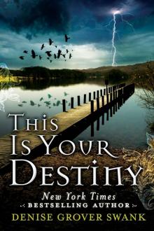This Is Your Destiny (A Curse Keepers Secret Book 3) Read online