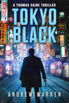 [Thomas Caine #1] Tokyo Black Read online