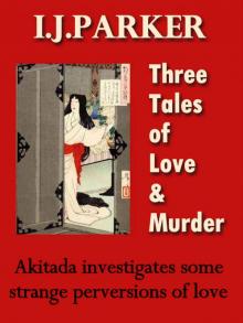 Three Tales of Love and Murder (Akitada Stories) Read online