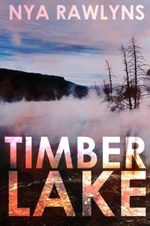 Timber Lake (The Snowy Range Series, #2) Read online