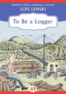 To Be a Logger Read online