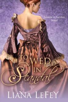 To Wed in Scandal (A Scandal in London Novel) Read online