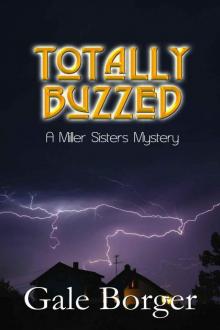 Totally Buzzed (A Miller Sisters Mystery) Read online