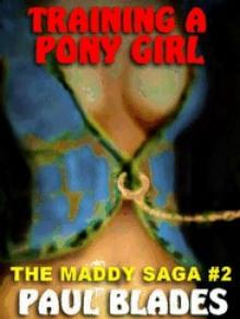 Training a Pony Girl: The Maddy Saga #2 Read online