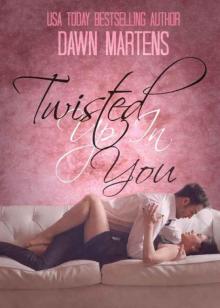 Twisted Up in You Read online