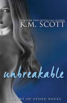 Unbreakable (Heart of Stone #7) Read online