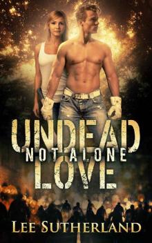 Undead Love: Not Alone Read online