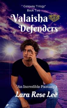 Valaisha Defenders: An Incredible Fantasy (Gateway Trilogy Book 2) Read online