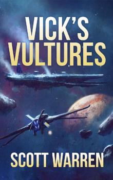 Vick's Vultures (Union Earth Privateers Book 1) Read online