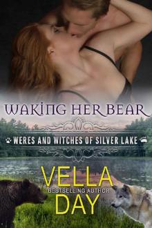 Waking Her Bear: A Hot Paranormal Fantasy with Witches, Werebears, and Werewolves (Weres and Witches of Silver Lake Book 8)