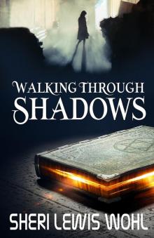 Walking Through Shadows Read online