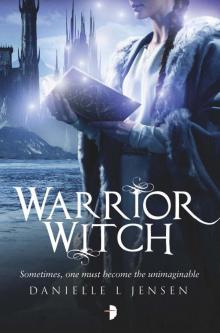 Warrior Witch: Malediction Trilogy Book Three