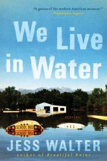 We Live in Water: Stories Read online