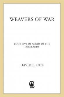 Weavers of War: Book Five of Winds of the Forelands Read online