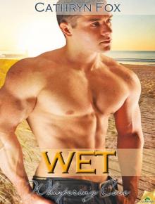 Wet: Whispering Cove, Book 2 Read online
