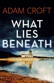 What Lies Beneath (Rutland crime series Book 1) Read online