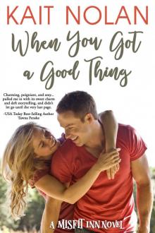 When You Got A Good Thing (The Misfit Inn Book 1) Read online