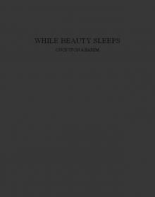 While Beauty Sleeps (Once Upon a Harem Book 7) Read online
