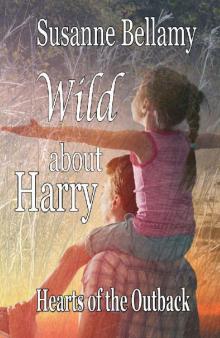 Wild About Harry (Hearts of the Outback Book 5) Read online