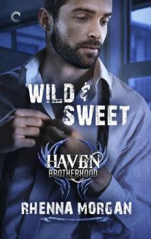 Wild & Sweet (The Haven Brotherhood) Read online