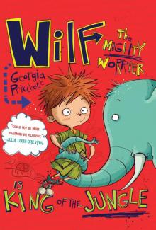 Wilf the Mighty Worrier is King of the Jungle Read online