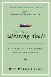 Writing Tools: 55 Essential Strategies for Every Writer Read online