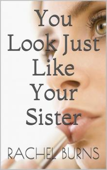 You Look Just Like Your Sister Read online