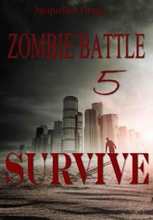Zombie Battle (Book 5): Survive Read online