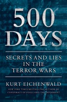 500 Days: Secrets and Lies in the Terror Wars Read online
