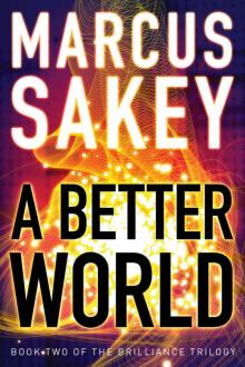 A Better World (The Brilliance Trilogy Book 2) Read online